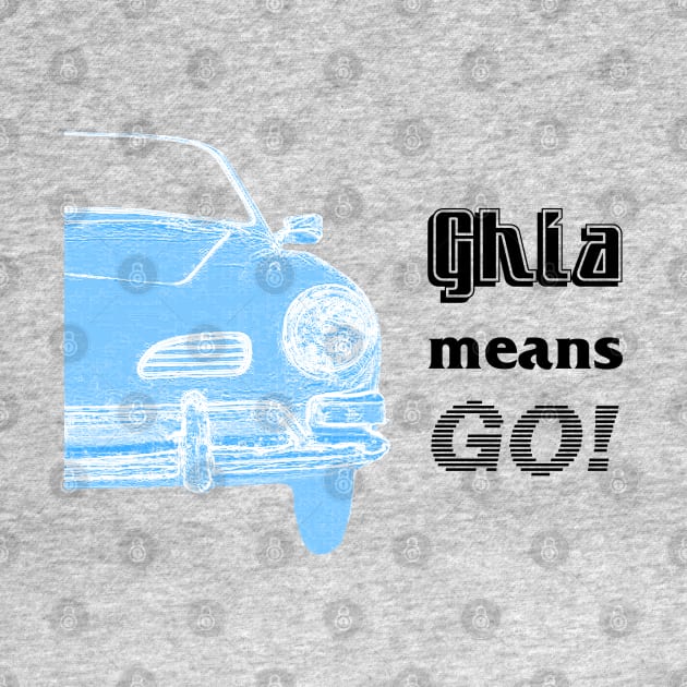 Ghia means GO! by amigaboy